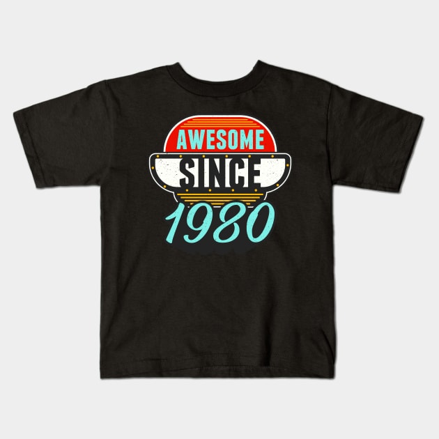 Awesome Since 1980 43rd Birthday Kids T-Shirt by 365inspiracji